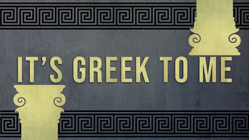 It's Greek to Me
